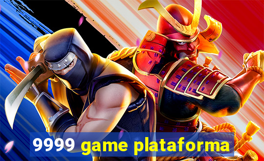 9999 game plataforma